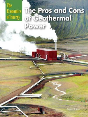 cover image of The Pros and Cons of Geothermal Power